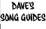 Dave's Song Guides